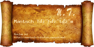 Mantsch Töhötöm névjegykártya